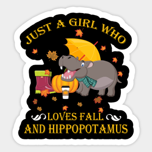 Just A Girl Who Loves Fall & Hippopotamus Thanksgiving Gift Sticker